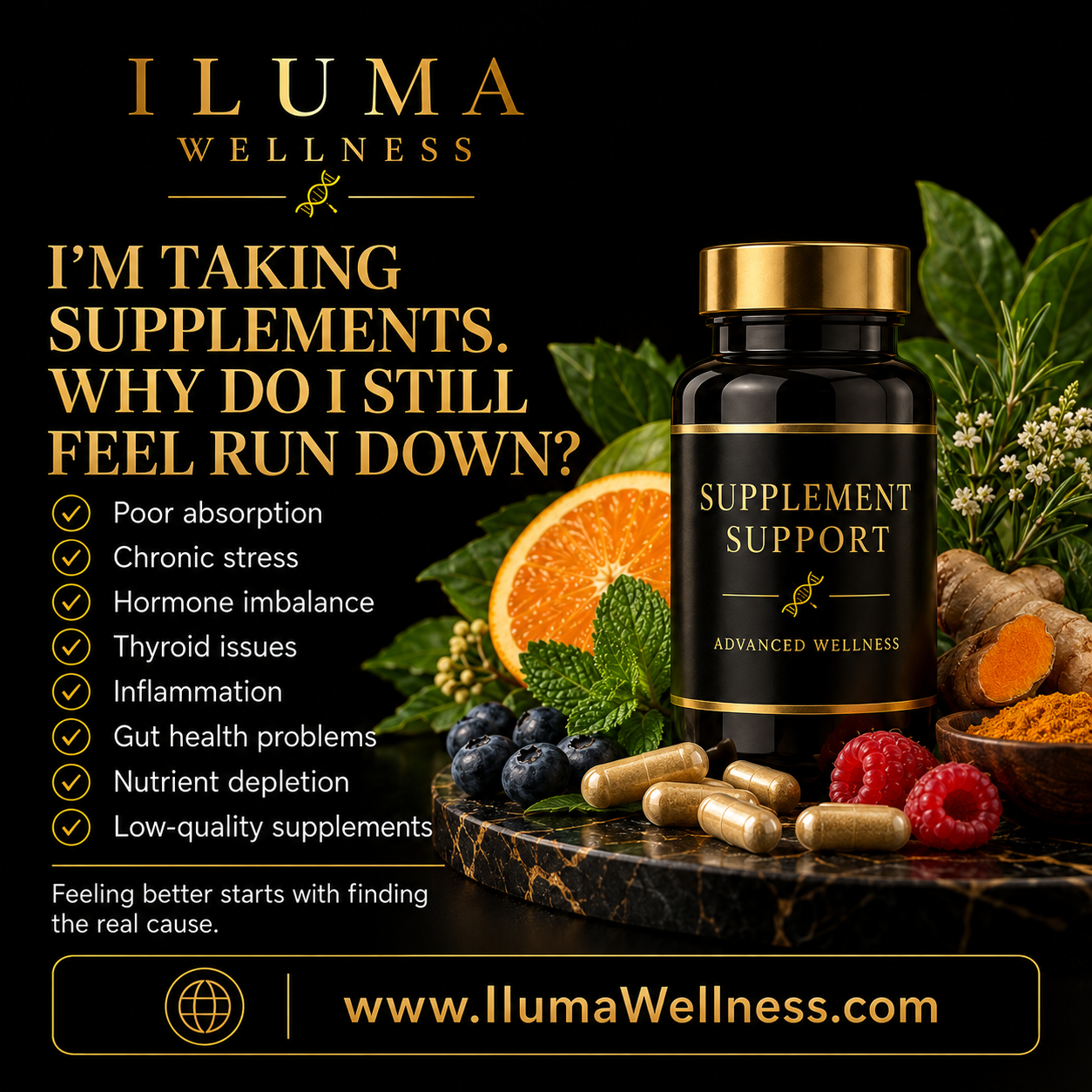 I am taking supplements why do I still feel run down iluma wellnss ft myers
